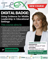 T-Rex - Digital Badge (Using Evidence for Middle Leadership in Educational Settings) - 8 Weeks
